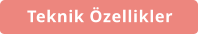 Teknik Özellikler