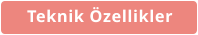 Teknik Özellikler