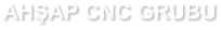 AHŞAP CNC GRUBU