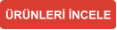 ÜRÜNLERİ İNCELE