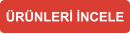 ÜRÜNLERİ İNCELE