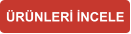 ÜRÜNLERİ İNCELE