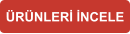 ÜRÜNLERİ İNCELE