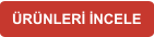 ÜRÜNLERİ İNCELE