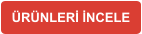 ÜRÜNLERİ İNCELE