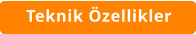 Teknik Özellikler